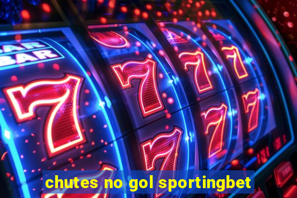 chutes no gol sportingbet